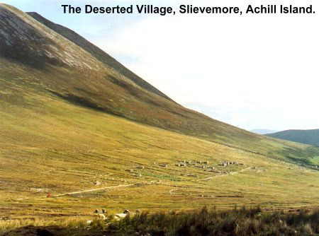 The Deserted Village,
Slievemore,
Achill Island, Co. Mayo